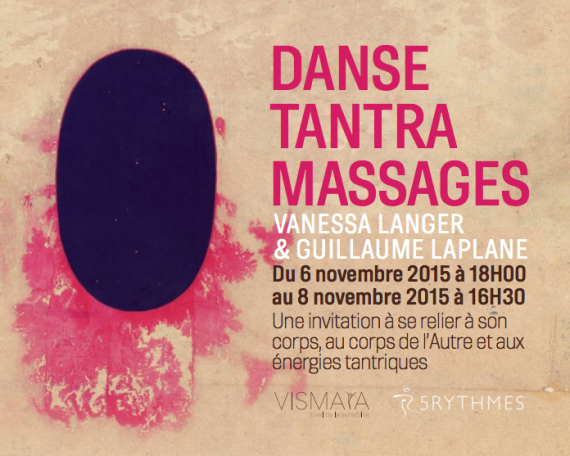 GENEVE |5RHYTHMS | TANTRA | MASSAGES INITIATION – November 6th to 8th 2015