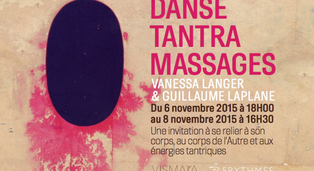 GENEVE |5RHYTHMS | TANTRA | MASSAGES INITIATION – November 6th to 8th 2015